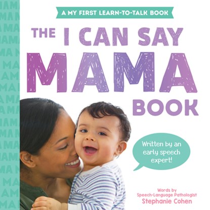 The I Can Say Mama Book, Stephanie Cohen - Gebonden - 9781728291611