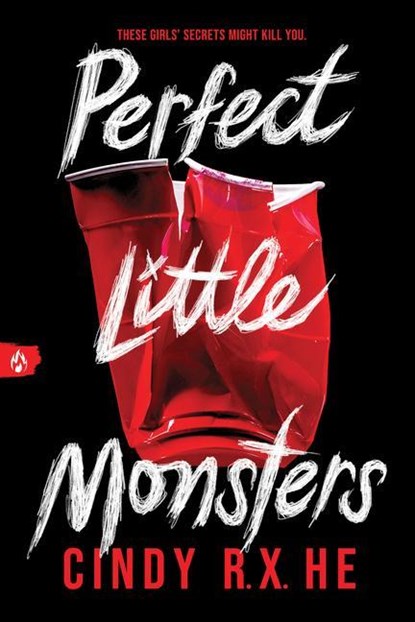 He, C: Perfect Little Monsters, Cindy R X He - Paperback - 9781728293394