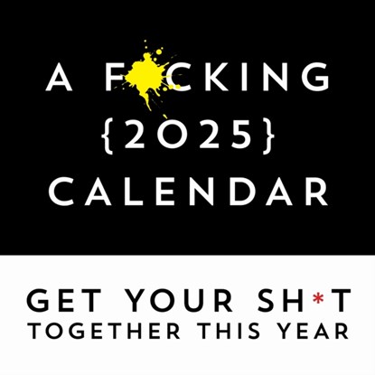 F*cking 2025 Wall Calendar, Sourcebooks - Paperback - 9781728293707