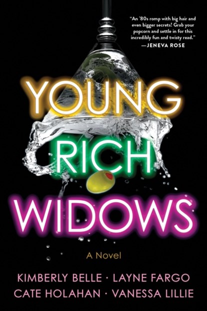 Young Rich Widows, Kimberly Belle ; Layne Fargo ; Cate Holahan ; Vanessa Lillie - Paperback - 9781728294018