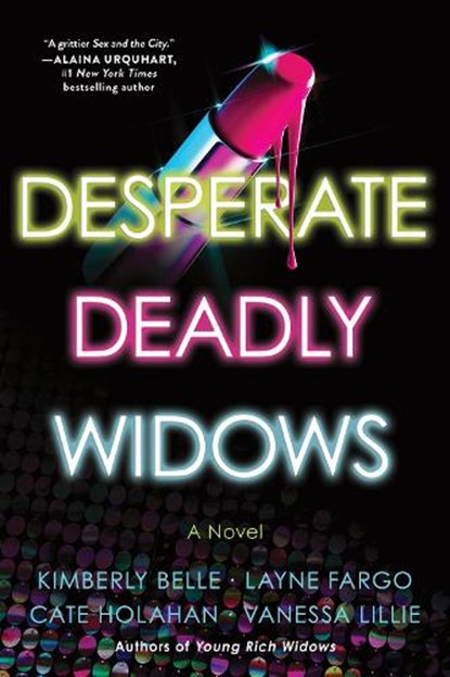 Desperate Deadly Widows, Vanessa Lillie ; Layne Fargo ; Cate Holahan ; Kimberly Belle - Paperback - 9781728294049