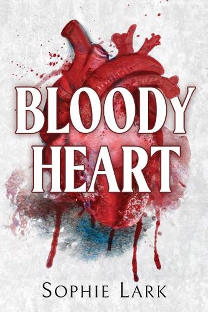 Bloody Heart, Sophie Lark - Paperback - 9781728295381