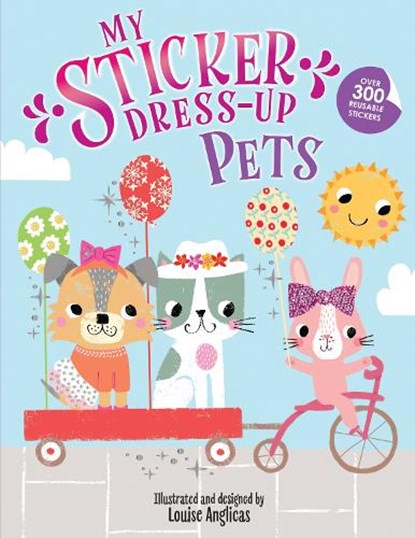 My Sticker Dress-Up: Pets, Louise Anglicas - Paperback - 9781728296784