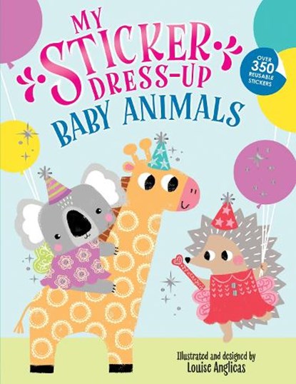 My Sticker Dress-Up: Baby Animals, Louise Anglicas - Paperback - 9781728296791
