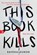 Guron, R: This Book Kills, Ravena Guron - Paperback - 9781728296906