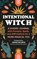 The Intentional Witch, Sourcebooks - Paperback - 9781728297316