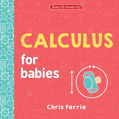 Calculus for Babies, Chris Ferrie - Gebonden - 9781728297477