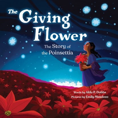 The Giving Flower, Alda P. Dobbs - Gebonden - 9781728297811