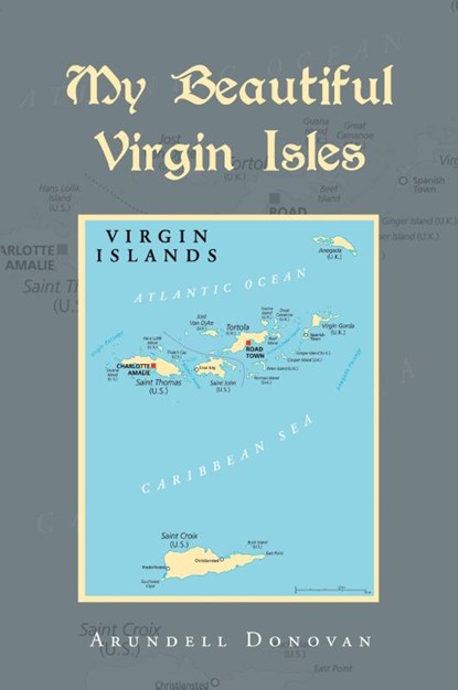 My Beautiful Virgin Isles, Arundell Donovan - Paperback - 9781728308531