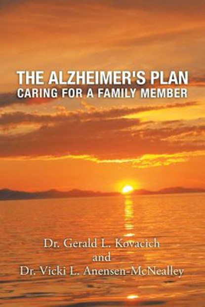 The Alzheimer's Plan, Dr Gerald Kovacich ; Dr Vicki Anensen-McNealley - Paperback - 9781728318226