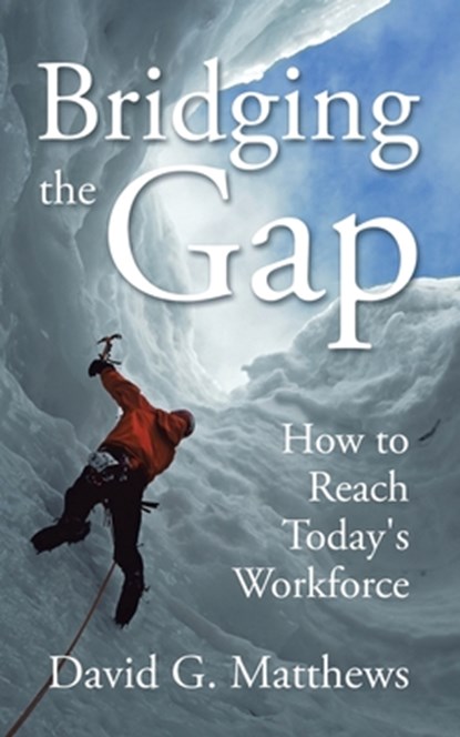 Bridging the Gap, David G Matthews - Paperback - 9781728340906