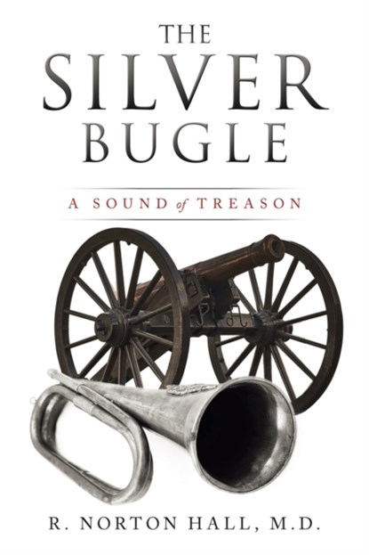 The Silver Bugle, R NORTON,  M D Hall - Paperback - 9781728371436