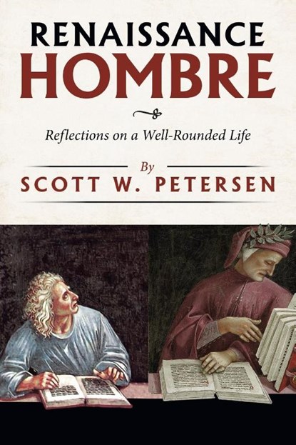 Renaissance Hombre, Scott W Petersen - Paperback - 9781728372358