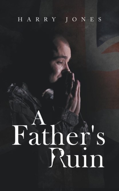 A Father's Ruin, Harry Jones - Paperback - 9781728389257