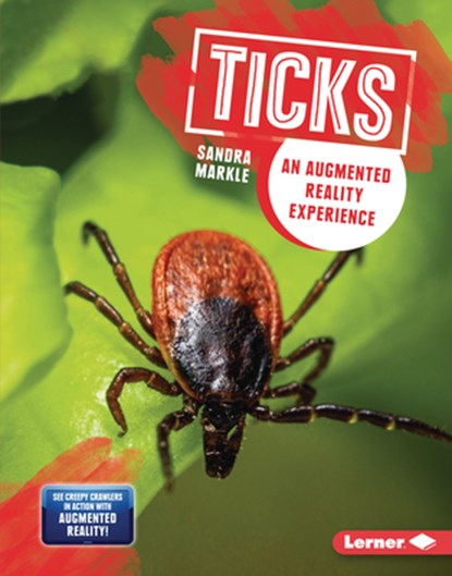 Ticks: An Augmented Reality Experience, Sandra Markle - Gebonden - 9781728402703