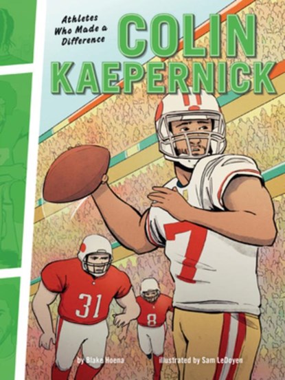 Colin Kaepernick: Athletes Who Made a Difference, Blake Hoena - Paperback - 9781728402932
