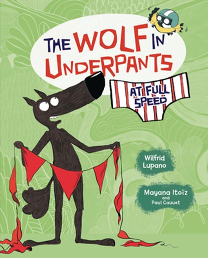 WOLF IN UNDERPANTS AT FULL SPE, Wilfrid Lupano - Gebonden - 9781728412979