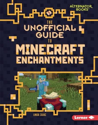 The Unofficial Guide to Minecraft Enchantments, Linda Zajac - Gebonden - 9781728414584