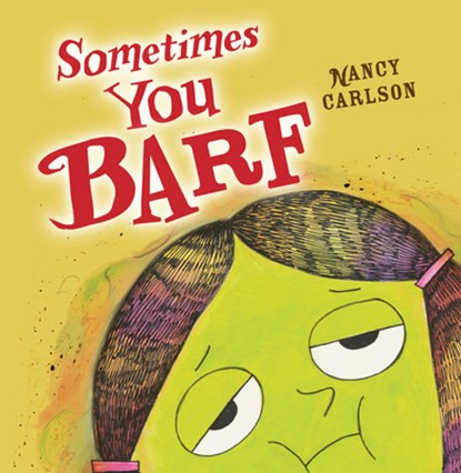 Sometimes You Barf, Nancy Carlson - Paperback - 9781728416250