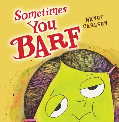 Sometimes You Barf, Nancy Carlson - Paperback - 9781728416250