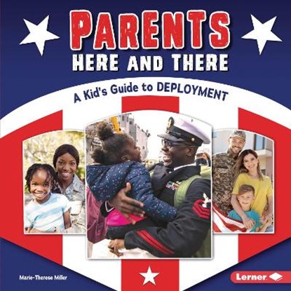 Parents Here and There: A Kid's Guide to Deployment, Marie-Therese Miller - Paperback - 9781728423869