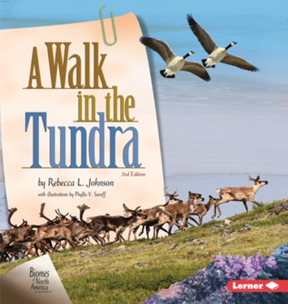 A Walk in the Tundra, 2nd Edition, Rebecca L. Johnson - Paperback - 9781728429281