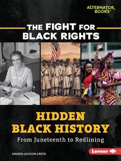 Hidden Black History: From Juneteenth to Redlining, Amanda Jackson Green - Paperback - 9781728430287