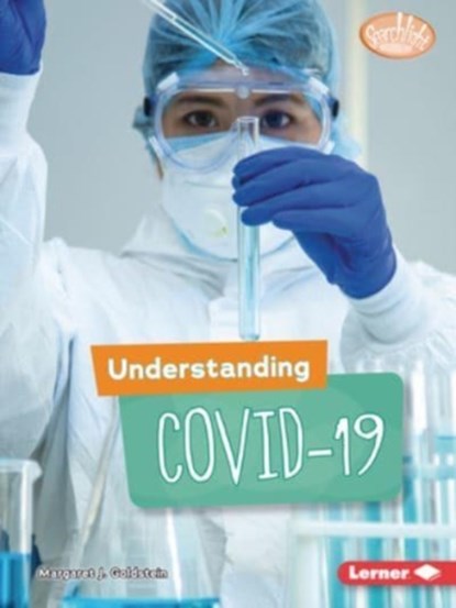 Understanding Covid-19, Margaret J Goldstein - Paperback - 9781728431499