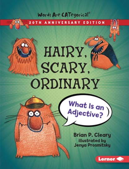 Hairy, Scary, Ordinary, 20th Anniversary Edition, Brian P. Cleary - Paperback - 9781728431703