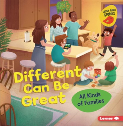 Different Can Be Great: All Kinds of Families, Lisa Bullard - Paperback - 9781728438580