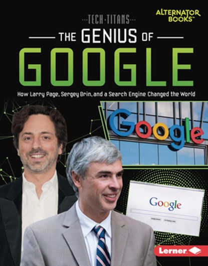 The Genius of Google: How Larry Page, Sergey Brin, and a Search Engine Changed the World, Margaret J. Goldstein - Gebonden - 9781728440842