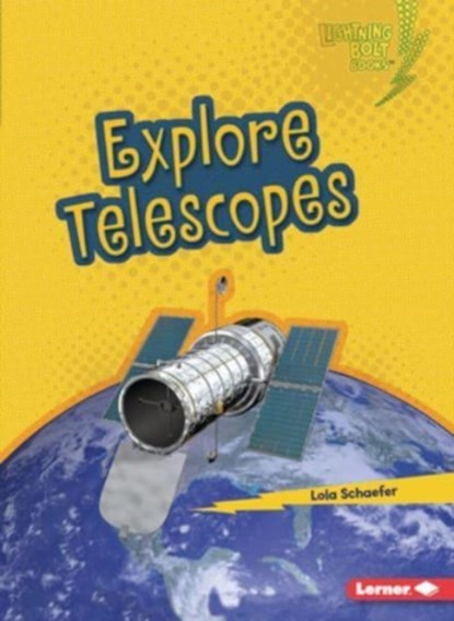 Explore Telescopes, Lola Schaefer - Paperback - 9781728463506