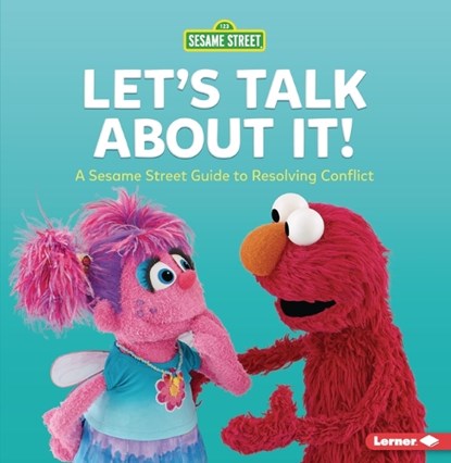 Let's Talk about It!: A Sesame Street (R) Guide to Resolving Conflict, Marie-Therese Miller - Paperback - 9781728463704