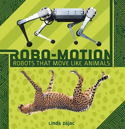Robo-Motion: Robots That Move Like Animals, Linda Zajac - Paperback - 9781728477701