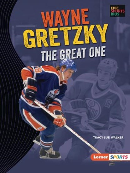 Wayne Gretzky: The Great One, Tracy Sue Walker - Paperback - 9781728478586
