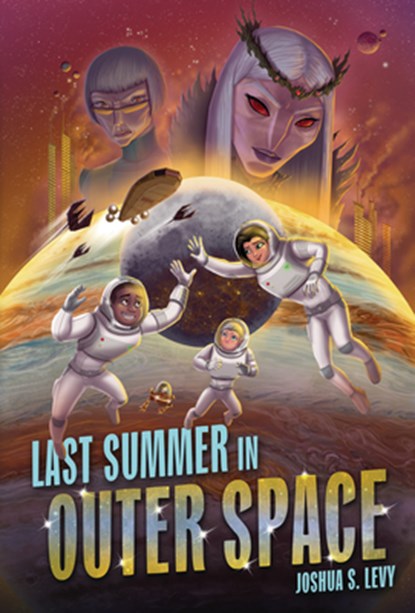 Last Summer in Outer Space, Joshua S. Levy - Gebonden - 9781728486192
