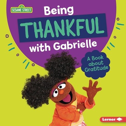 Being Thankful with Gabrielle: A Book about Gratitude, Marie-Therese Miller - Gebonden - 9781728486789