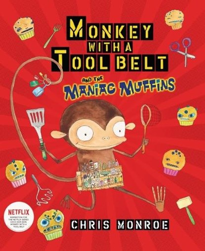 Monkey with a Tool Belt and the Maniac Muffins, Chris Monroe - Paperback - 9781728487809