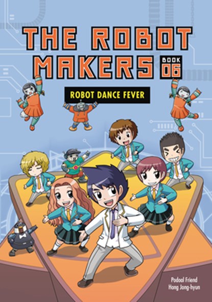 Robot Dance Fever: Book 6, Friend Podoal - Gebonden - 9781728492445