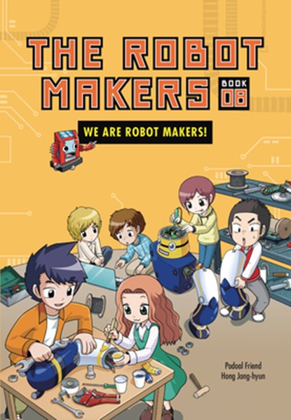 We Are Robot Makers!: Book 8, Friend Podoal - Gebonden - 9781728492469