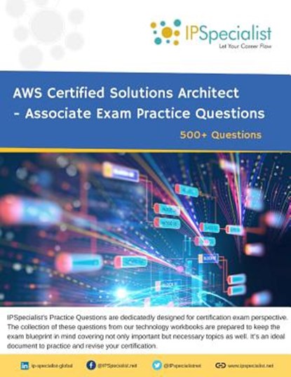AWS Certified Solutions Architect - Associate Exam Practice Questions: 500+ Questions, Ip Specialist - Paperback - 9781728680385