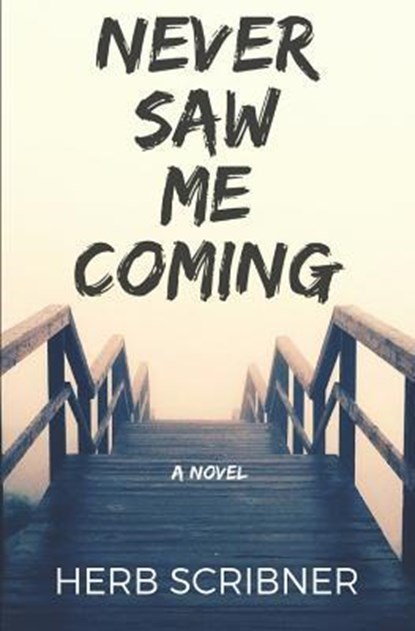 Never Saw Me Coming, Herb Scribner - Paperback - 9781728756059