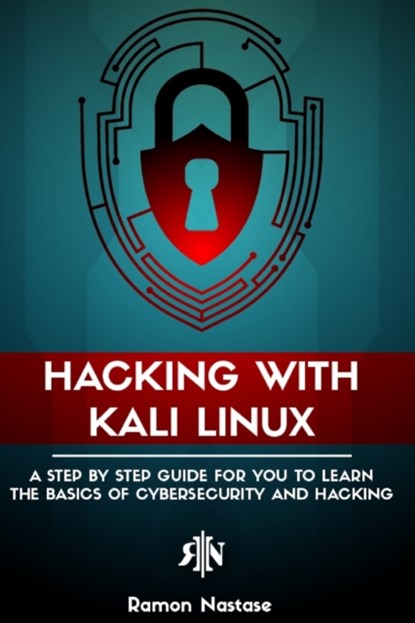 Hacking with Kali Linux, NASTASE,  Ramon - Paperback - 9781728899909