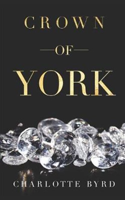 Crown of York, BYRD,  Charlotte - Paperback - 9781729133231