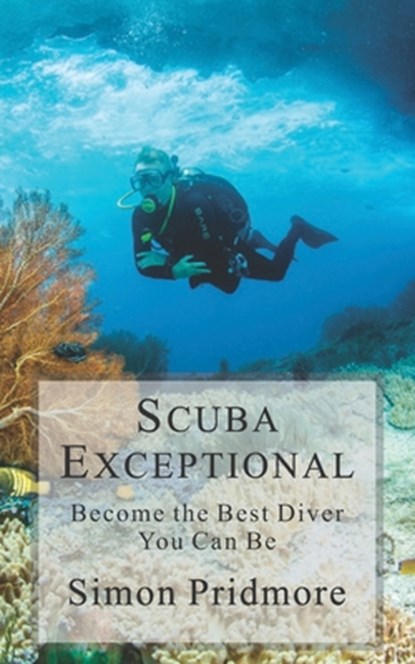 Scuba Exceptional, Simon Pridmore - Paperback - 9781729194157