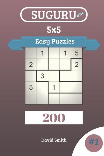 SUGURU PUZZLES - 200 EASY PUZZ, David Smith - Paperback - 9781729235133