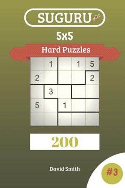 Suguru Puzzles - 200 Hard Puzzles 5x5 Vol.3, David Smith - Paperback - 9781729235195