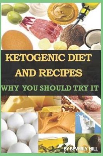 Ketogenic Diet and Recipes, Beverly Hill - Paperback - 9781729354698
