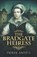 The Bradgate Heiress, ANSELL,  Derek - Paperback - 9781729409848