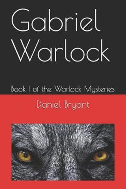 Gabriel Warlock, Daniel Bryant - Paperback - 9781730894428